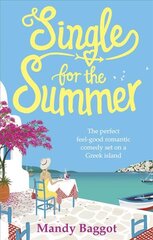Single for the Summer: A feel-good summer read from the Queen of Greek romantic comedies цена и информация | Фантастика, фэнтези | pigu.lt