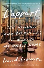 L'Appart: The Delights and Disasters of Making My Paris Home цена и информация | Биографии, автобиогафии, мемуары | pigu.lt