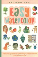 Easy Watercolor: Simple step-by-step lessons for learning to paint in watercolor, Volume 1 цена и информация | Книги об искусстве | pigu.lt