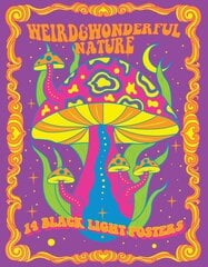 Weird & Wonderful Nature: 14 Black Light Posters цена и информация | Книги об искусстве | pigu.lt