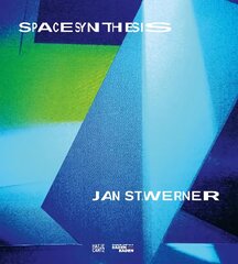 Jan St. Werner: Space Synthesis цена и информация | Книги об искусстве | pigu.lt