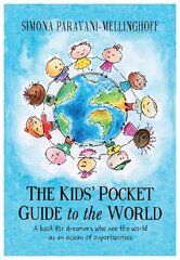 Kids' Pocket Guide to The World: A book for dreamers who see the world as an ocean of opportunities kaina ir informacija | Knygos paaugliams ir jaunimui | pigu.lt