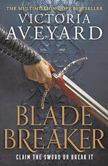 Blade Breaker: The brand new fantasy masterpiece from the Sunday Times bestselling author of RED QUEEN цена и информация | Книги для подростков и молодежи | pigu.lt