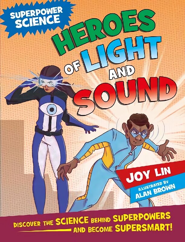Superpower Science: Heroes of Light and Sound kaina ir informacija | Knygos paaugliams ir jaunimui | pigu.lt