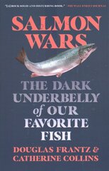 Salmon Wars: The Dark Underbelly of Our Favorite Fish kaina ir informacija | Saviugdos knygos | pigu.lt