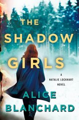 The Shadow Girls: A Natalie Lockhart Novel kaina ir informacija | Fantastinės, mistinės knygos | pigu.lt
