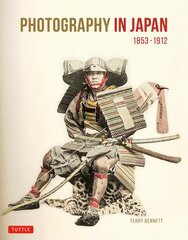 Photography in Japan 1853-1912: Second Edition цена и информация | Исторические книги | pigu.lt