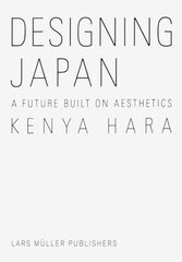Designing Japan: Designing Japan цена и информация | Книги об искусстве | pigu.lt
