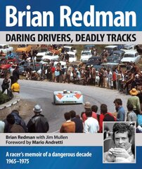 Brian Redman: Daring Drivers, Deadly Tracks цена и информация | Книги о питании и здоровом образе жизни | pigu.lt