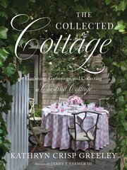 Collected Cottage: Gardening, Gatherings, and Collecting at Chestnut Cottage цена и информация | Самоучители | pigu.lt