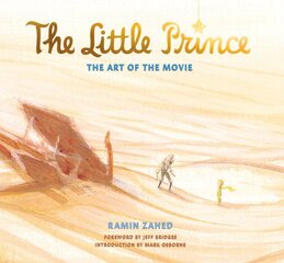 Little Prince: The Art of the Movie: The Art of the Movie kaina ir informacija | Knygos apie meną | pigu.lt