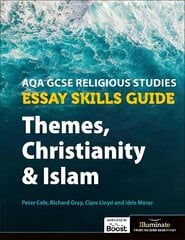 AQA GCSE Religious Studies Essay Skills Guide: Themes, Christianity and Islam цена и информация | Книги для подростков  | pigu.lt