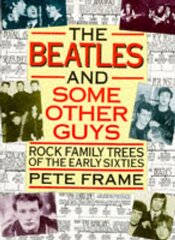 The Beatles and Some Other Guys: Rock Family Trees of the Sixties цена и информация | Книги об искусстве | pigu.lt