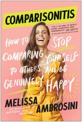 Comparisonitis: How to Stop Comparing Yourself To Others and Be Genuinely Happy kaina ir informacija | Saviugdos knygos | pigu.lt