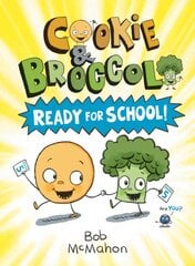 Cookie & Broccoli: Ready for School! цена и информация | Книги для малышей | pigu.lt