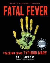 Fatal Fever: Tracking Down Typhoid Mary kaina ir informacija | Knygos paaugliams ir jaunimui | pigu.lt