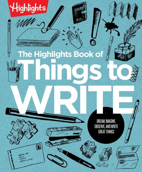 Highlights Book of Things to Write kaina ir informacija | Knygos paaugliams ir jaunimui | pigu.lt