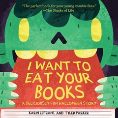 I Want to Eat Your Books: A Deliciously Fun Halloween Story цена и информация | Книги для самых маленьких | pigu.lt