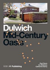 Dulwich: Mid-Century Oasis цена и информация | Книги об архитектуре | pigu.lt