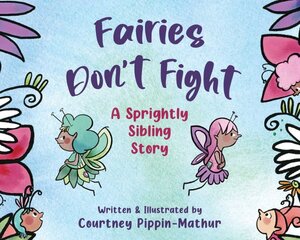 Fairies Don't Fight: A Sprightly Sibling Story цена и информация | Книги для подростков  | pigu.lt