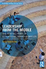 Leadership From the Middle: The Beating Heart of Educational Transformation kaina ir informacija | Socialinių mokslų knygos | pigu.lt