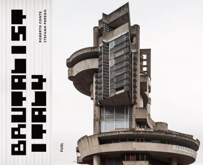 Brutalist Italy: Concrete architecture from the Alps to the Mediterranean Sea kaina ir informacija | Knygos apie architektūrą | pigu.lt