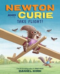 Newton and Curie Take Flight! kaina ir informacija | Knygos paaugliams ir jaunimui | pigu.lt