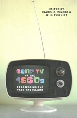 Camp TV of the 1960s: Reassessing the Vast Wasteland kaina ir informacija | Knygos apie meną | pigu.lt