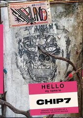 Chip7land: Behind the Scenes of a Bangkok Graffiti Writer kaina ir informacija | Knygos apie meną | pigu.lt