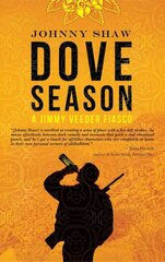 Dove Season: A Jimmy Veeder Fiasco цена и информация | Фантастика, фэнтези | pigu.lt