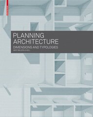 Planning Architecture: Dimensions and Typologies цена и информация | Книги по архитектуре | pigu.lt