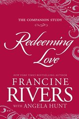 Redeeming Love: The Companion Study: The Companion Study kaina ir informacija | Dvasinės knygos | pigu.lt