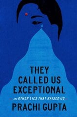 They Called Us Exceptional: And Other Lies That Raised Us цена и информация | Биографии, автобиографии, мемуары | pigu.lt