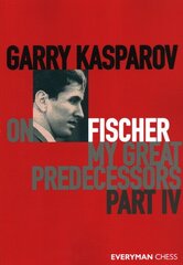 Garry Kasparov on My Great Predecessors, Part Four: Part 4 цена и информация | Книги о питании и здоровом образе жизни | pigu.lt