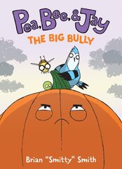 Pea, Bee, & Jay #6: The Big Bully цена и информация | Книги для подростков и молодежи | pigu.lt