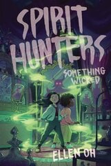 Spirit Hunters #3: Something Wicked цена и информация | Книги для подростков  | pigu.lt