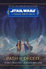 Star Wars The High Republic: Path Of Deceit цена и информация | Книги для подростков и молодежи | pigu.lt