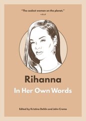 Rihanna: In Her Own Words цена и информация | Биографии, автобиографии, мемуары | pigu.lt