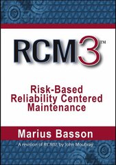 RCM3: Risk-Based Reliability Centered Maintenance 3rd edition kaina ir informacija | Socialinių mokslų knygos | pigu.lt
