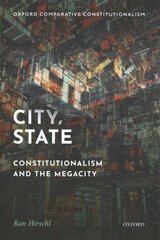 City, State: Constitutionalism and the Megacity цена и информация | Книги по экономике | pigu.lt