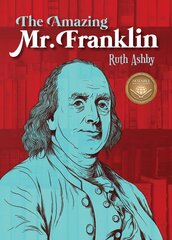 Amazing Mr. Franklin: Or the Boy Who Read Everything цена и информация | Книги для подростков  | pigu.lt