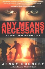 Any Means Necessary: A Leona Lindberg Thriller kaina ir informacija | Fantastinės, mistinės knygos | pigu.lt