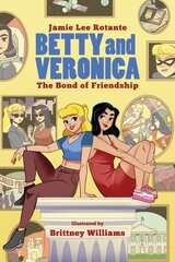 Betty & Veronica: The Bond Of Friendship цена и информация | Fantastinės, mistinės knygos | pigu.lt