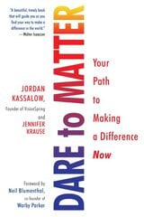 Dare To Matter: Your Path to Making a Difference Now kaina ir informacija | Saviugdos knygos | pigu.lt