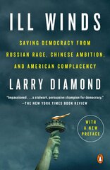 Ill Winds: Saving Democracy from Russian Rage, Chinese Ambition, and American Complacency цена и информация | Исторические книги | pigu.lt