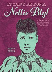 It Can't Be Done, Nellie Bly! Revised ed. цена и информация | Книги для подростков  | pigu.lt