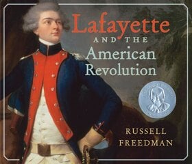 Lafayette and the American Revolution цена и информация | Книги для подростков  | pigu.lt