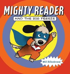 Mighty Reader and the Big Freeze kaina ir informacija | Knygos paaugliams ir jaunimui | pigu.lt