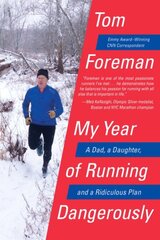 My Year of Running Dangerously: A Dad, a Daughter, and a Ridiculous Plan kaina ir informacija | Biografijos, autobiografijos, memuarai | pigu.lt