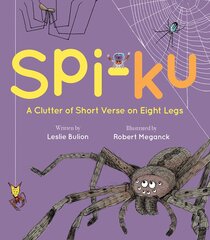 Spi-ku: A Clutter of Short Verse on Eight Legs kaina ir informacija | Knygos paaugliams ir jaunimui | pigu.lt